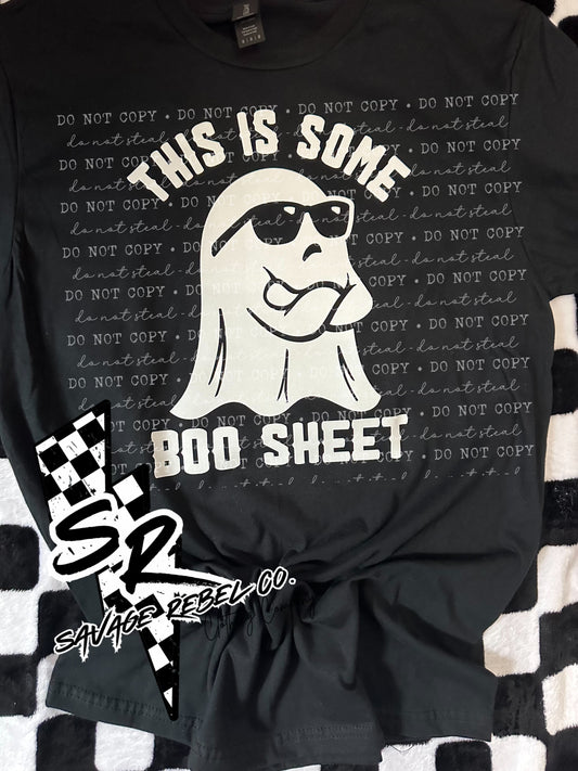 This is some BOO SHEET t.shirt