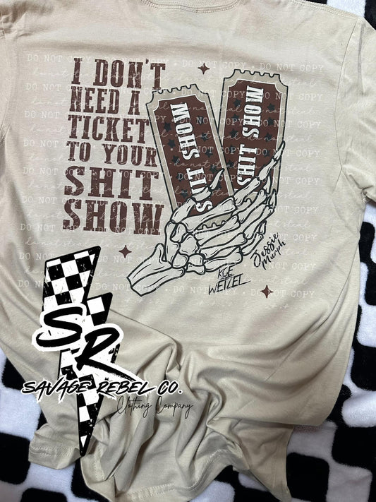 I Don't Need A Ticket To Your Shit Show T.shirt - Highroad T.shirt