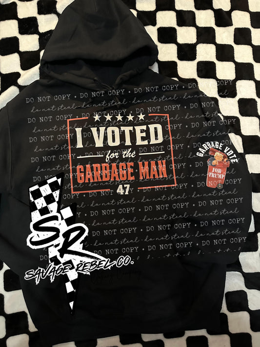 I voted for the Garbage Man - Trump Hoodie