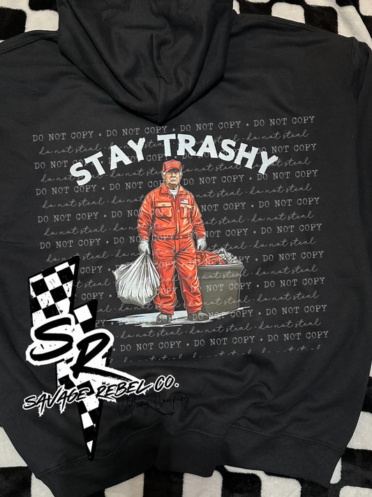 STAY TRASHY Trump Hoodie