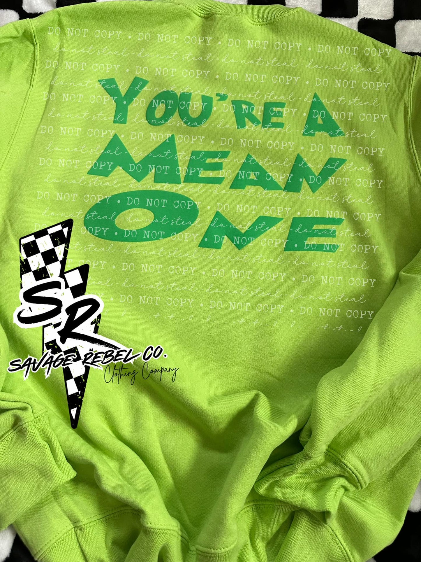 You're a mean one Sweatshirt