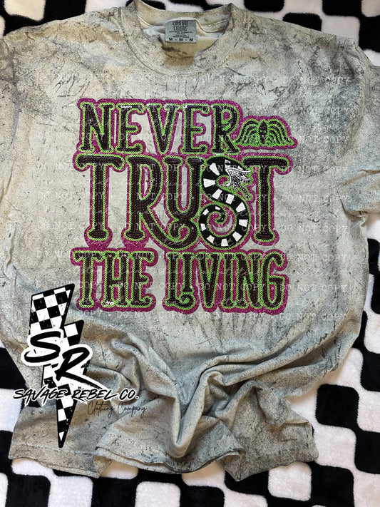 Never trust the living sequin tee - comfort color tee - Halloween tee